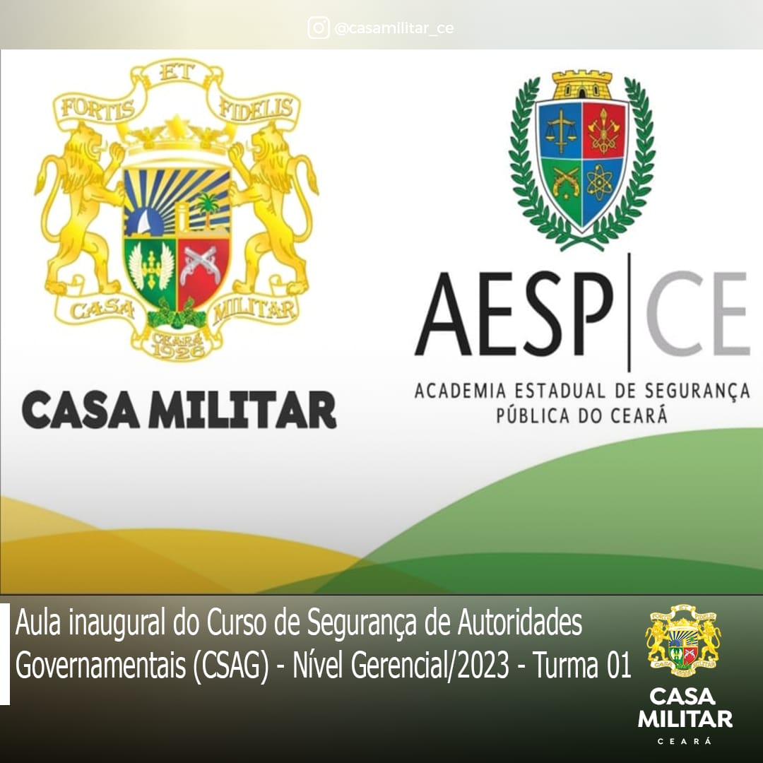 Casa Militar do Governo do Estado do Ceará e AESP promovem Curso de Segurança de Autoridades Governamentais – Nível Gerencial – Turma I